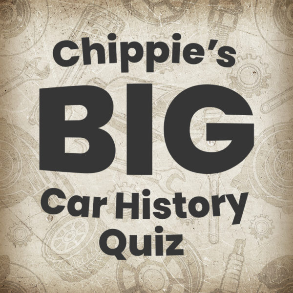 Chippie's Big Car History Quiz Thumbnail