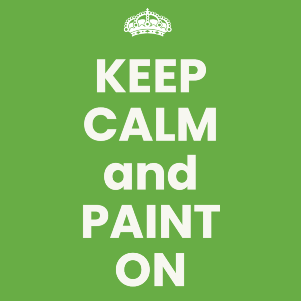 Keep Calm and Paint on